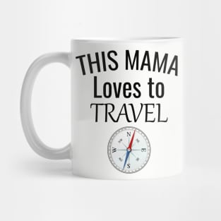 This mama loves to travel Mug